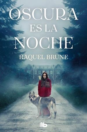 OSCURA ES LA NOCHE | 9788413148724 | BRUNE, RAQUEL | Llibreria Drac - Librería de Olot | Comprar libros en catalán y castellano online