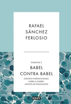BABEL CONTRA BABEL (ENSAYOS 3) | 9788410214378 | SÁNCHEZ FERLOSIO, RAFAEL | Llibreria Drac - Librería de Olot | Comprar libros en catalán y castellano online