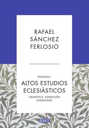 ALTOS ESTUDIOS ECLESIÁSTICOS (ENSAYOS 1) | 9788410214354 | SÁNCHEZ FERLOSIO, RAFAEL | Llibreria Drac - Librería de Olot | Comprar libros en catalán y castellano online