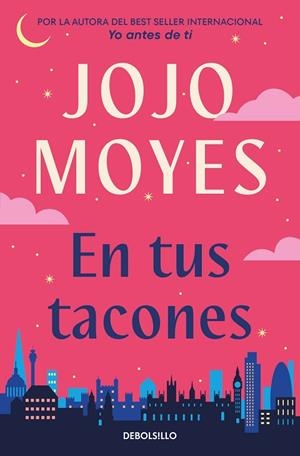EN TUS TACONES | 9788466372251 | MOYES, JOJO | Llibreria Drac - Librería de Olot | Comprar libros en catalán y castellano online