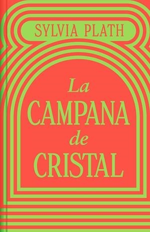 CAMPANA DE CRISTAL, LA (EDICIÓN LIMITADA) | 9788466373821 | PLATH, SYLVIA | Llibreria Drac - Llibreria d'Olot | Comprar llibres en català i castellà online
