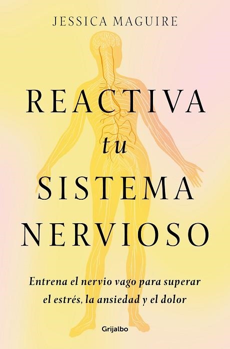 REACTIVA TU SISTEMA NERVIOSO | 9788425368707 | MAGUIRE, JESSICA | Llibreria Drac - Librería de Olot | Comprar libros en catalán y castellano online