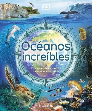 OCÉANOS INCREÍBLES | 9780241702666 | ROTH, ANNIE | Llibreria Drac - Librería de Olot | Comprar libros en catalán y castellano online