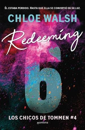 REDEEMING 6 (LOS CHICOS DE TOMMEN 4) | 9788410298316 | WALSH, CHLOE | Llibreria Drac - Librería de Olot | Comprar libros en catalán y castellano online