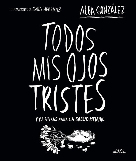 TODOS MIS OJOS TRISTES | 9788419982124 | GONZÁLEZ, ALBA | Llibreria Drac - Librería de Olot | Comprar libros en catalán y castellano online
