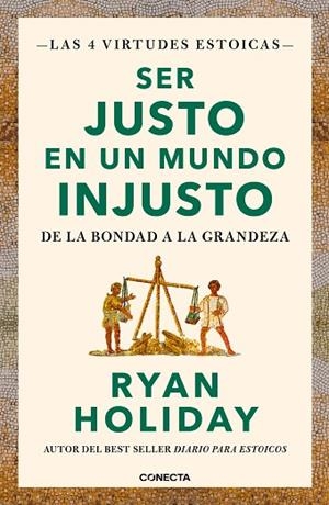 SER JUSTO EN UN MUNDO INJUSTO (LAS 4 VIRTUDES ESTOICAS 3) | 9788417992880 | HOLIDAY, RYAN | Llibreria Drac - Librería de Olot | Comprar libros en catalán y castellano online
