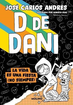VIDA ES UNA FIESTA, LA (NO SIEMPRE) (D DE DANI 3) | 9788427242302 | ANDRÉS, JOSÉ CARLOS | Llibreria Drac - Librería de Olot | Comprar libros en catalán y castellano online