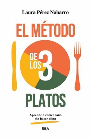 MÉTODO DE LOS 3 PLATOS, EL | 9788411327749 | PÉREZ, LAURA | Llibreria Drac - Librería de Olot | Comprar libros en catalán y castellano online