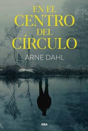 EN EL CENTRO DEL CÍRCULO | 9788411327619 | DAHL, ARNE | Llibreria Drac - Librería de Olot | Comprar libros en catalán y castellano online