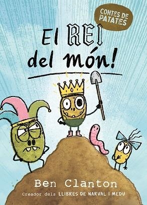 REI DEL MÓN, EL (CONTES DE PATATES 2) | 9788426149046 | CLANTON, BEN | Llibreria Drac - Librería de Olot | Comprar libros en catalán y castellano online