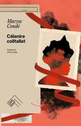 CÉLANIRE COLLTALLAT | 9788419515186 | CONDÉ, MARYSE | Llibreria Drac - Librería de Olot | Comprar libros en catalán y castellano online