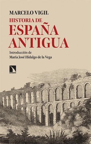 HISTORIA DE ESPAÑA ANTIGUA | 9788410671034 | VIGIL, MARCELO | Llibreria Drac - Librería de Olot | Comprar libros en catalán y castellano online