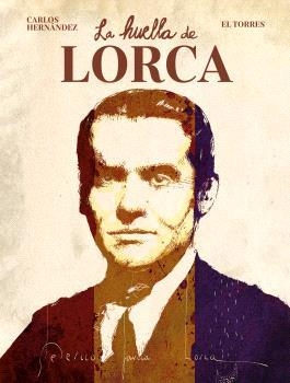 HUELLA DE LORCA, LA | 9788467972146 | HERNÁNDEZ, CARLOS EL TORRES | Llibreria Drac - Librería de Olot | Comprar libros en catalán y castellano online