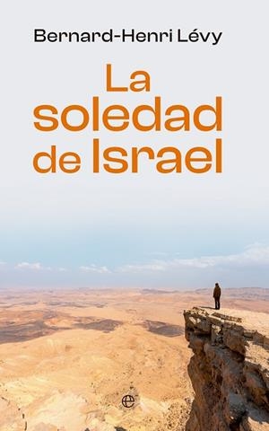 SOLEDAD DE ISRAEL, LA | 9788413848860 | LEVY, BERNARD-HENRI | Llibreria Drac - Llibreria d'Olot | Comprar llibres en català i castellà online