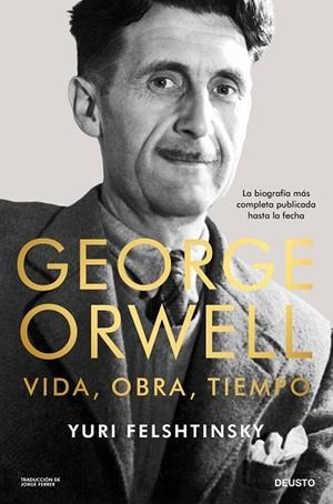 GEORGE ORWELL. VIDA, OBRA, TIEMPO | 9788423438167 | FELSHTINSKY, YURI | Llibreria Drac - Librería de Olot | Comprar libros en catalán y castellano online