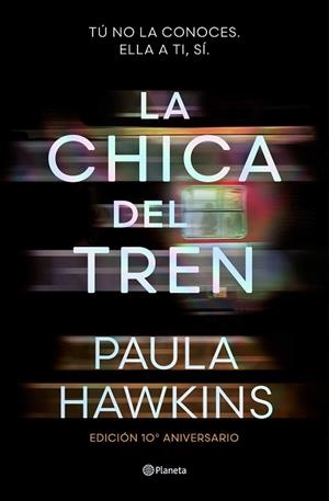 CHICA DEL TREN, LA (EDICIÓN 10.º ANIVERSARIO) | 9788408295532 | HAWKINS, PAULA | Llibreria Drac - Librería de Olot | Comprar libros en catalán y castellano online