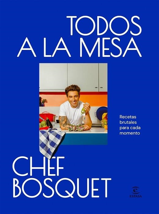 TODOS A LA MESA | 9788467074512 | CHEF BOSQUET | Llibreria Drac - Llibreria d'Olot | Comprar llibres en català i castellà online