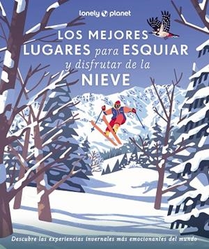 MEJORES LUGARES PARA ESQUIAR Y DISFRUTAR DE LA NIEVE, LOS | 9788408286929 | AA.DD. | Llibreria Drac - Llibreria d'Olot | Comprar llibres en català i castellà online