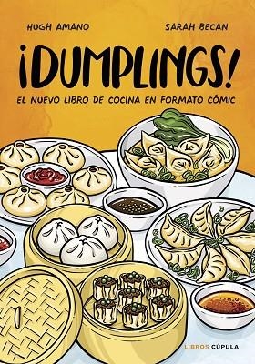 ¡DUMPLINGS! (EDICIÓN TAPA BLANDA) | 9788448041984 | AMANO, HUGH; BECAN, SARAH | Llibreria Drac - Librería de Olot | Comprar libros en catalán y castellano online