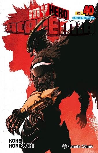 MY HERO ACADEMIA Nº 40 (CATALÀ) | 9788411613446 | HORIKOSHI, KOHEI | Llibreria Drac - Librería de Olot | Comprar libros en catalán y castellano online