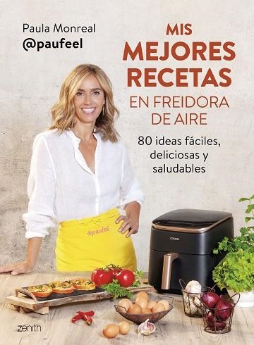 MIS MEJORES RECETAS EN FREIDORA DE AIRE | 9788408294139 | MONREAL, PAULA | Llibreria Drac - Librería de Olot | Comprar libros en catalán y castellano online