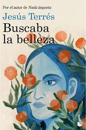 BUSCABA LA BELLEZA | 9788423366170 | TERRÉS, JESÚS | Llibreria Drac - Librería de Olot | Comprar libros en catalán y castellano online