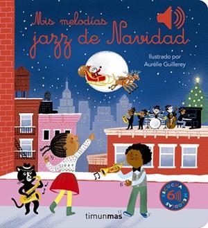 MIS MELODÍAS JAZZ DE NAVIDAD | 9788408287513 | GUILLEREY, AURÉLIE | Llibreria Drac - Librería de Olot | Comprar libros en catalán y castellano online