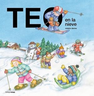 TEO EN LA NIEVE | 9788408294207 | DENOU, VIOLETA | Llibreria Drac - Librería de Olot | Comprar libros en catalán y castellano online