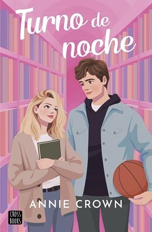 TURNO DE NOCHE | 9788408294283 | CROWN, ANNIE | Llibreria Drac - Librería de Olot | Comprar libros en catalán y castellano online