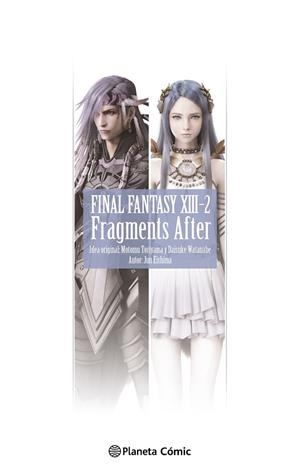 FINAL FANTASY XIII-2 FRAGMENTS AFTER (NOVELA) | 9788411613309 | EISHIMA, JUN | Llibreria Drac - Librería de Olot | Comprar libros en catalán y castellano online