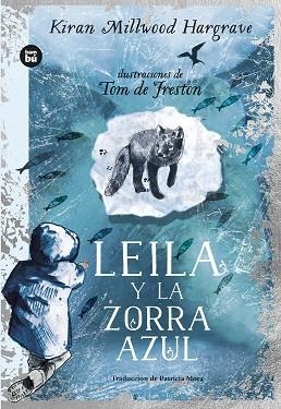 LEILA Y LA ZORRA AZUL | 9788483439876 | MILLWOOD, KIRAN | Llibreria Drac - Librería de Olot | Comprar libros en catalán y castellano online