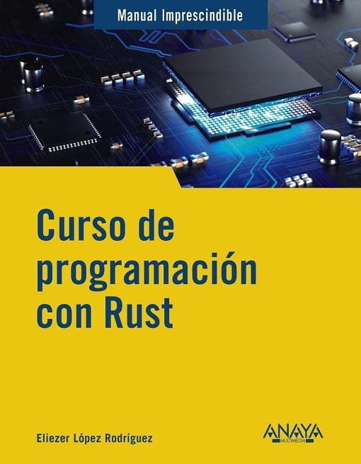 CURSO DE PROGRAMACIÓN CON RUST | 9788441549098 | LÓPEZ, ELIEZER | Llibreria Drac - Librería de Olot | Comprar libros en catalán y castellano online