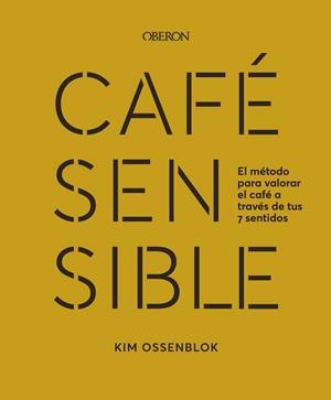 CAFÉ SENSIBLE | 9788441549272 | OSSENBLOK, KIM | Llibreria Drac - Librería de Olot | Comprar libros en catalán y castellano online