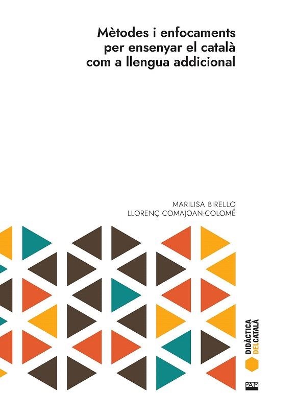 METODES I ENFOCAMENTS PER ENSENYAR EL CATALA COM A LLENGUA ADDICIONAL | 9788491913191 | BIRELLO, MARILISA; COMAJUAN COLOME, LLORENÇ | Llibreria Drac - Librería de Olot | Comprar libros en catalán y castellano online