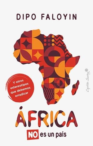 ÁFRICA NO ES UN PAÍS | 9788412878707 | FALOYIN, DIPO | Llibreria Drac - Librería de Olot | Comprar libros en catalán y castellano online