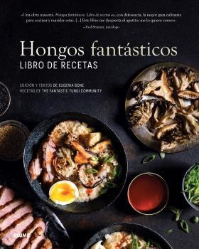 HONGOS FANTÁSTICOS. LIBRO DE RECETAS | 9788410048393 | BONE, EUGENIA | Llibreria Drac - Llibreria d'Olot | Comprar llibres en català i castellà online