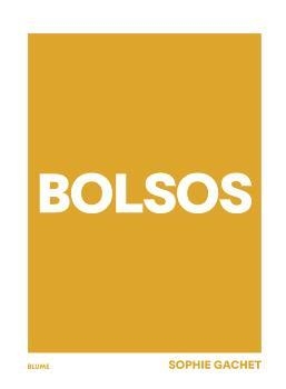 BOLSOS | 9788410048799 | GACHET, SOPHIE | Llibreria Drac - Librería de Olot | Comprar libros en catalán y castellano online