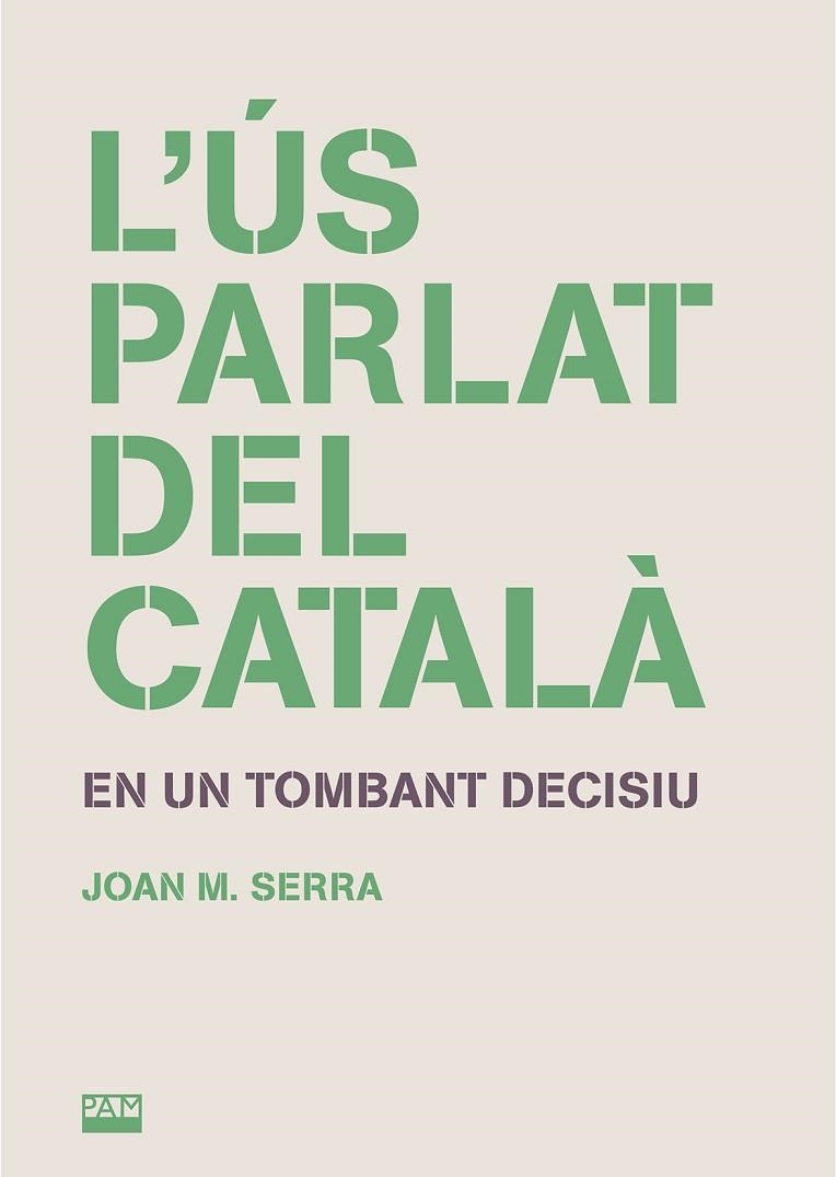 ÚS PARLAT DEL CATALÀ, L' | 9788491913207 | SERRA, JOAN M. | Llibreria Drac - Librería de Olot | Comprar libros en catalán y castellano online