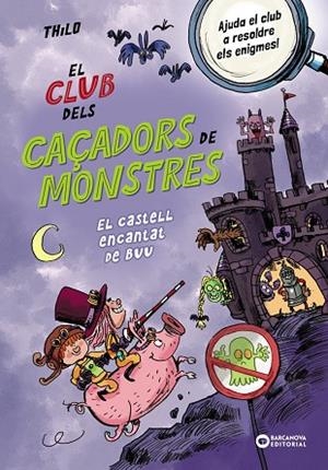 CASTELL ENCANTAT DE BUU, EL (EL CLUB DELS CAÇADORS DE MONSTRES) | 9788448963064 | THILO | Llibreria Drac - Librería de Olot | Comprar libros en catalán y castellano online