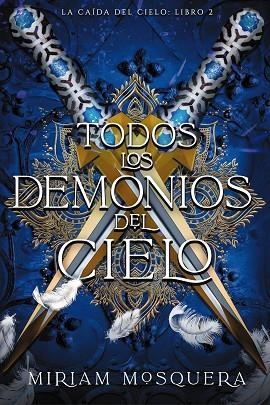 TODOS LOS DEMONIOS DEL CIELO | 9788419988362 | MOSQUERA, MIRIAM | Llibreria Drac - Librería de Olot | Comprar libros en catalán y castellano online