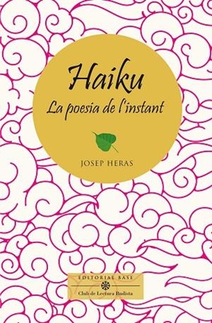 HAIKU, LA POESIA DE L'INSTANT | 9788410131521 | HERAS ALEDO, JOSEP | Llibreria Drac - Librería de Olot | Comprar libros en catalán y castellano online
