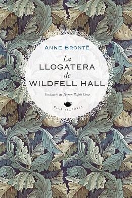 LLOGATERA DE WILDFELL HALL, LA | 9788419474223 | BRONTË, ANNE | Llibreria Drac - Librería de Olot | Comprar libros en catalán y castellano online