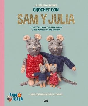 CROCHET CON SAM Y JULIA | 9788425235702 | SCHAAPMAN, KARINA; DE LA TORRE, IRENE | Llibreria Drac - Librería de Olot | Comprar libros en catalán y castellano online