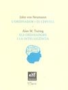 ORDINADOR I EL CERVELL, L' / ORDINADORS I LA INTEL·LIGENCIA, ELS | 9788493660987 | VON NEUMANN, JOHN; TURING, ALAN M. | Llibreria Drac - Llibreria d'Olot | Comprar llibres en català i castellà online