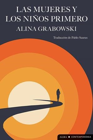 MUJERES Y LOS NIÑOS PRIMERO, LAS | 9788411780995 | GRABOWSKI, ALINA | Llibreria Drac - Librería de Olot | Comprar libros en catalán y castellano online