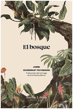 BOSQUE, EL | 9788412803266 | SVERDRUP-THYGESON, ANNE | Llibreria Drac - Librería de Olot | Comprar libros en catalán y castellano online