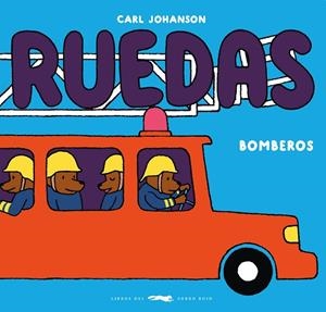 RUEDAS. BOMBEROS | 9788412804133 | JOHANSON, CARL | Llibreria Drac - Librería de Olot | Comprar libros en catalán y castellano online