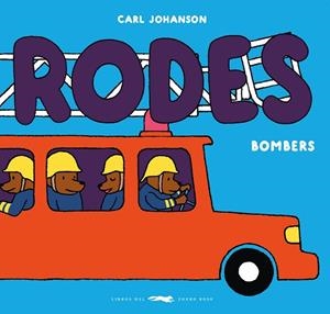 RODES. BOMBERS | 9788412782189 | JOHANSON, CARL | Llibreria Drac - Librería de Olot | Comprar libros en catalán y castellano online