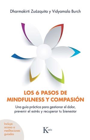 6 PASOS DE MINDFULNESS Y COMPASIÓN, LOS | 9788411212939 | ZUÁZQUITA, DHARMAKIRTI | Llibreria Drac - Llibreria d'Olot | Comprar llibres en català i castellà online