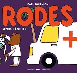 RODES. AMBULÀNCIES | 9788412782196 | JOHANSON, CARL | Llibreria Drac - Librería de Olot | Comprar libros en catalán y castellano online